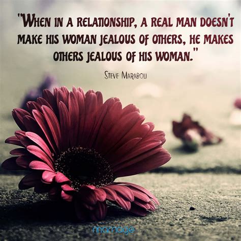 when in a relationship a real man doesn t make his woman