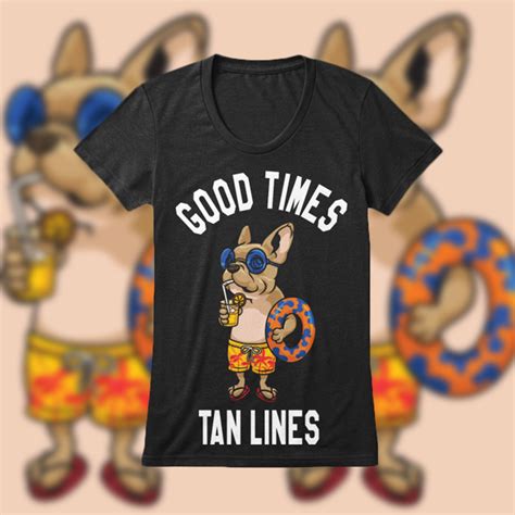 Good Times Tan Lines T Shirts Tank Tops And More Tan Lines Good