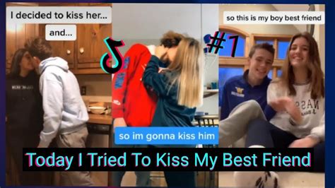 today i tried to kiss my best friend ~ tiktok compilation 1 😍😘 ttv