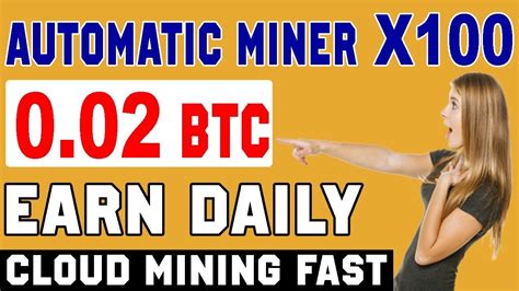 automatic mining   bitcoin miner  btc daily fastest bitcoins  rich  youtube