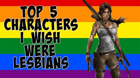 Top 5 Video Game Characters I Wish Were Lesbians Youtube