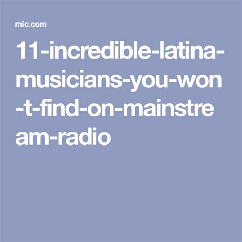 11 incredible latina musicians you won t find on mainstream radio the