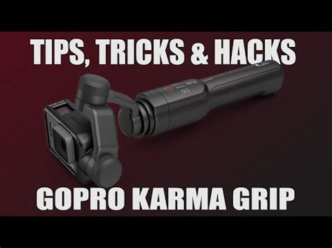 gopro karma grip tips  tricks youtube