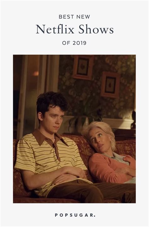 Best New Netflix Shows 2019 Popsugar Entertainment Photo 13
