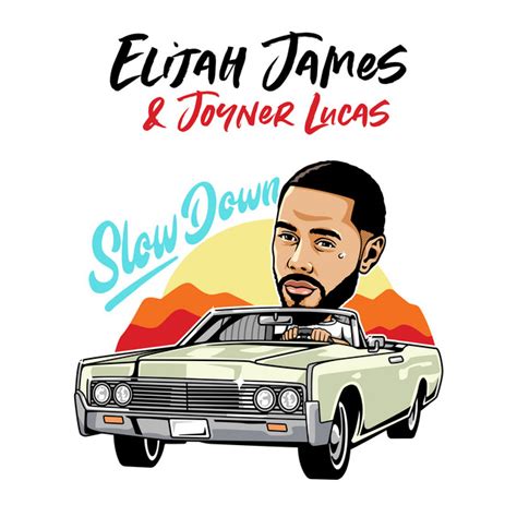 slow down single by elijah james joyner lucas spotify