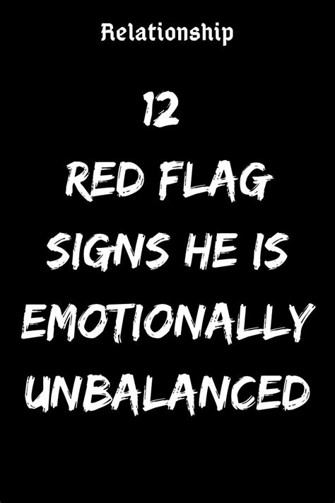 12 Red Flag Signs He Is Emotionally Unbalanced Flag