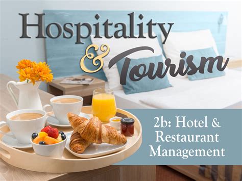 hospitality and tourism 2b hotel and restaurant management edynamic
