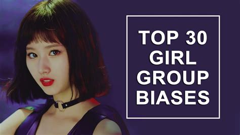 Outdated New Link In Desc [top 30] Kpop Girl Group Biases Youtube
