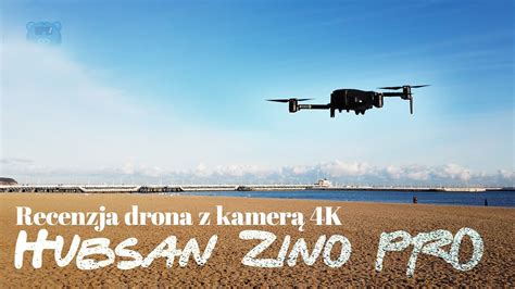 hubsan zino pro recenzja drona  kamera  youtube