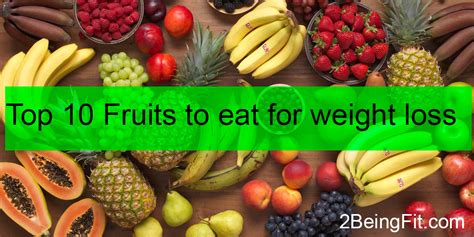 fruits  eat  weight loss diet beingfit