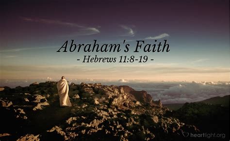 abraham s faith — hebrews 11 8 19 praying with paul
