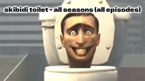 skibidi toilet all seasons all episodes dafuqboom youtube
