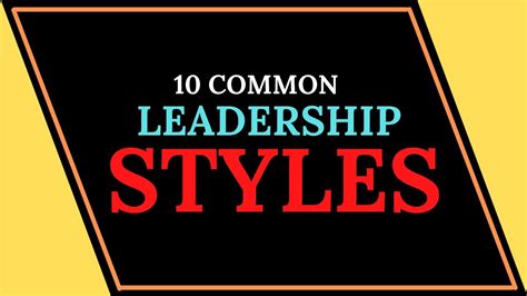 10 common leadership styles youtube