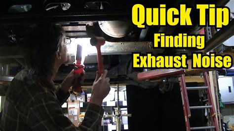 quick tip finding exhaust rattle noise youtube