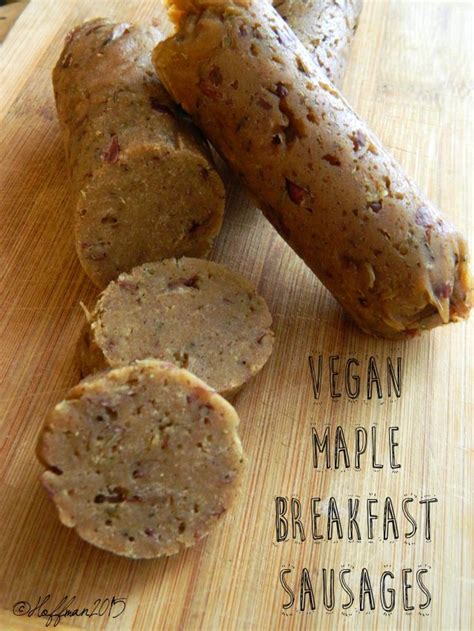 vegan maple breakfast sausages vegan breakfast sausage recipe