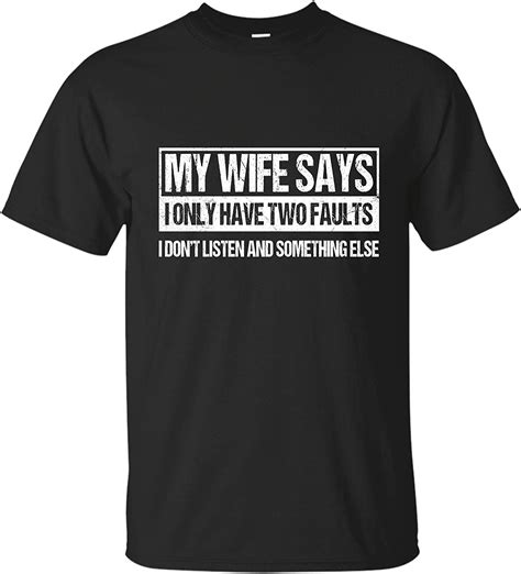 isovo t shirt my wife says i only have two faults funny men women