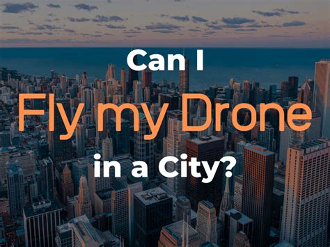 fly  drone   city  legal drone