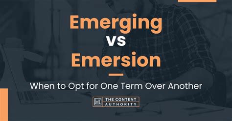 emerging  emersion   opt   term