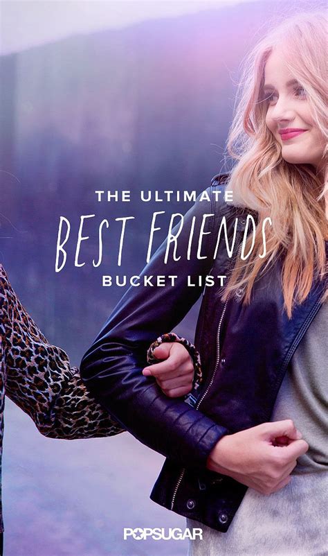 the ultimate best friends bucket list — cross these off with your bff bucket lists best
