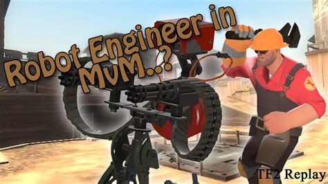 Team Fortress 2 Robot Engineer In Mvm Youtube