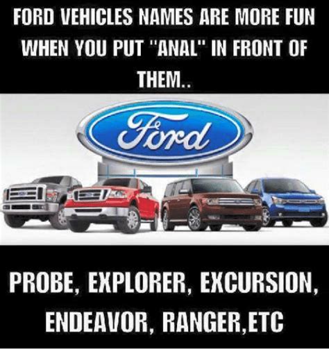 Ford Vehicles Names Are More Fun When You Put Anal In