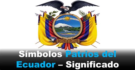 Símbolos Patrios El Ecuador Significado Frente Ecuador