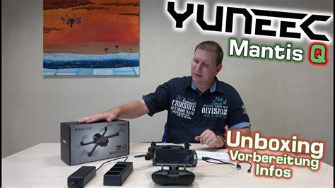 yuneec mantis  unboxingvorbereitunginfos  youtube