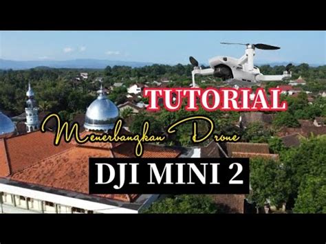 menerbangkan  mengendalikan drone dji mini  youtube