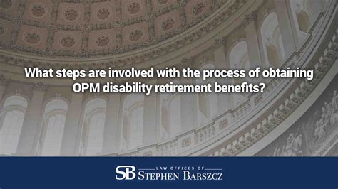 What Steps Are Involved With The Process Of Obtaining Opm Disability