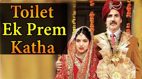 Toilet Ek Prem Katha Bollywood Films Reviews Cinema Sangeet