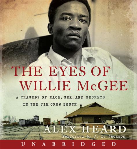 the eyes of willie mcgee a tragedy of race sex and secrets in the
