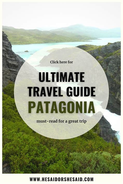 ultimate patagonia travel guide patagonien