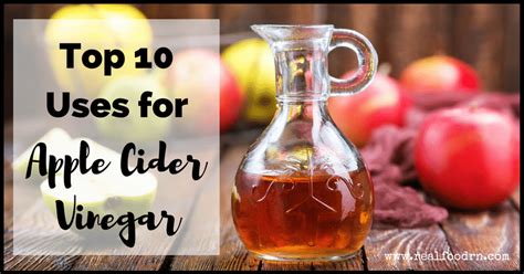 top 10 apple cider vinegar uses real food rn