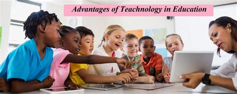 top advantages  technology  education     helped