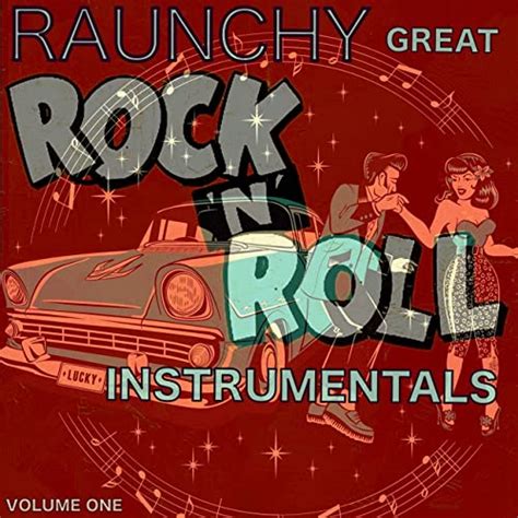 Raunchy Great Rock N Roll Instrumentals Volume 1 Di Various