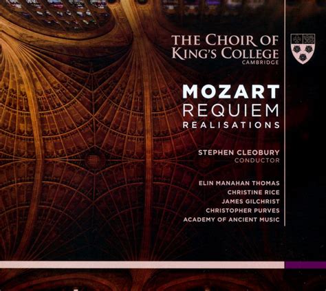 Mozart Requiem Realisations King S College Choir Of Cambridge