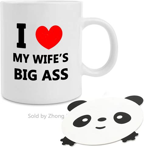 i love my wife s big ass mug funny t for husband ceramic