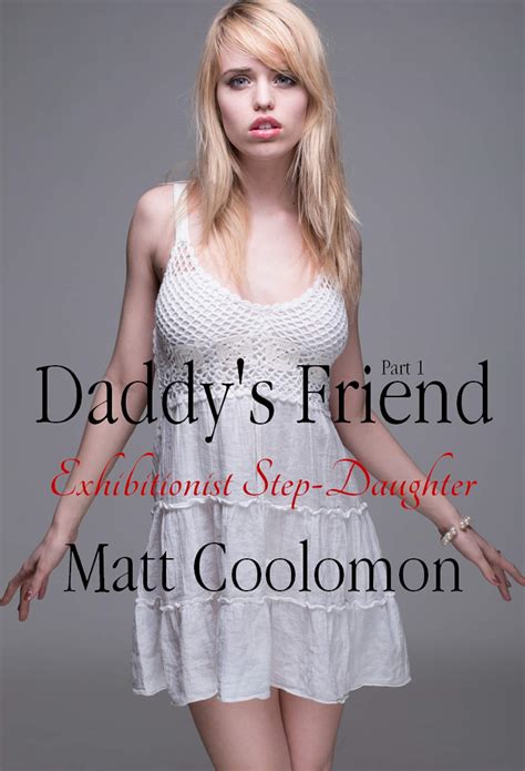 Daddys Friend Teasing Step Daughter Goes Topless By Matt Coolomon