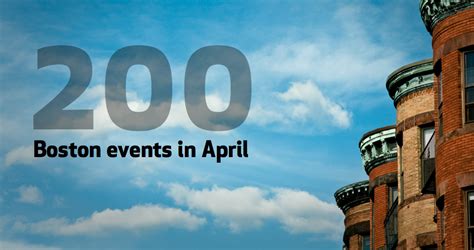 200 things to do in boston in april the boston calendar