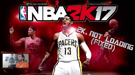 Nba 2k17 Not Loading How To Fix It Youtube