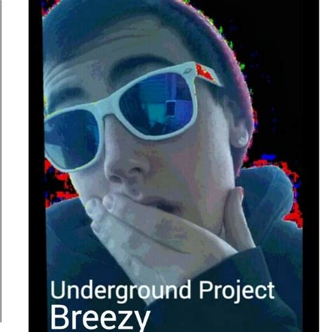 stream underground project  therealbreezy listen     soundcloud