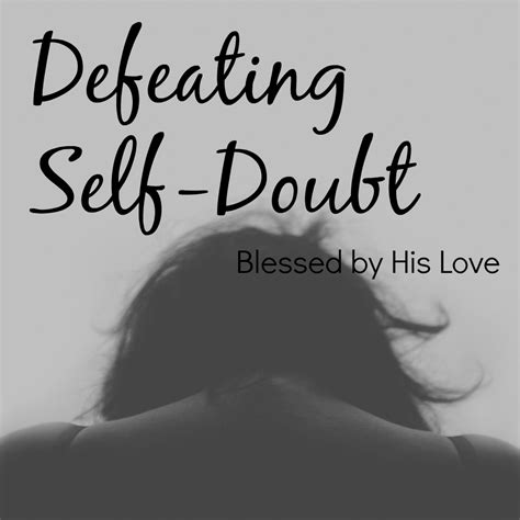 blessed   love defeating  doubt