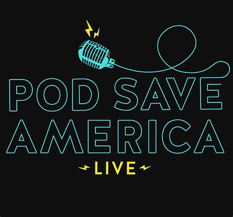 Pod Save America Live Canceled Columbus Association For The