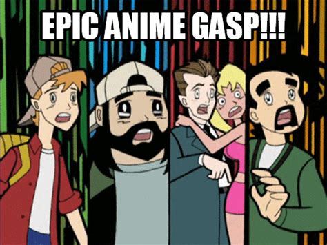 Epic Anime Gasp Anime Manga Know Your Meme