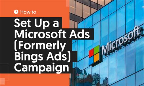 set   microsoft ads  bings ads campaign knowledge