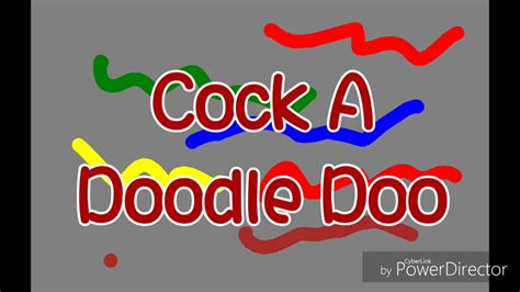 Cock A Doodle Doo Youtube