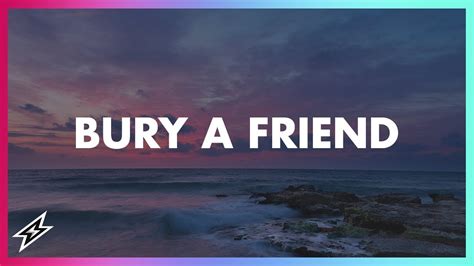 Billie Eilish Bury A Friend [lyrics Lyric Video