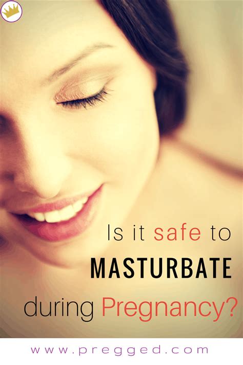 Is It Safe To Masturbate When Pregnant