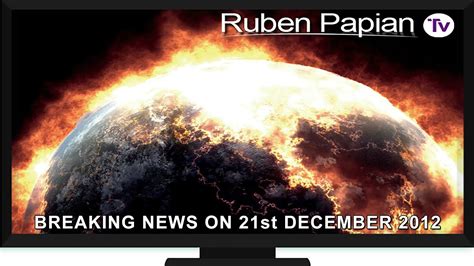 4 Ruben Papian Tv Breaking News On 21 December 2012
