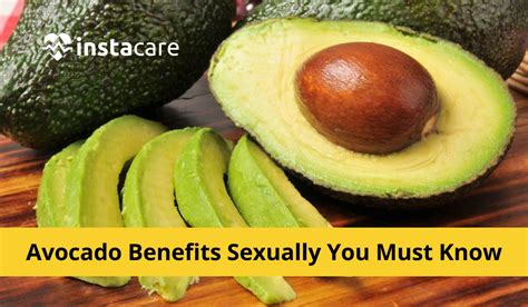 What Are The Avocado Benefits Sexually